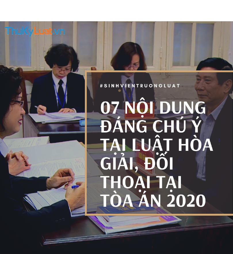 07 nội dung đáng chú ý tại Luật Hòa giải, đối thoại tại Tòa án 2020