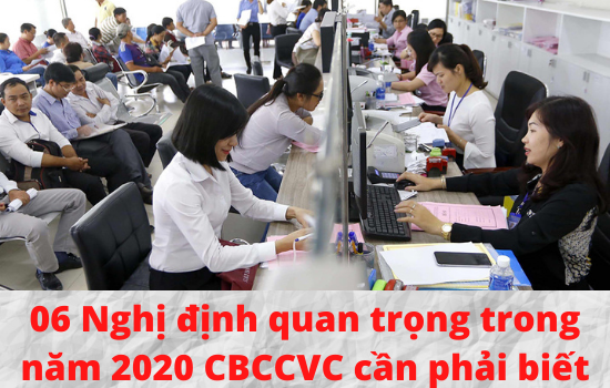 06 Nghị định quan trọng trong năm 2020 mà CBCCVC cần phải biết