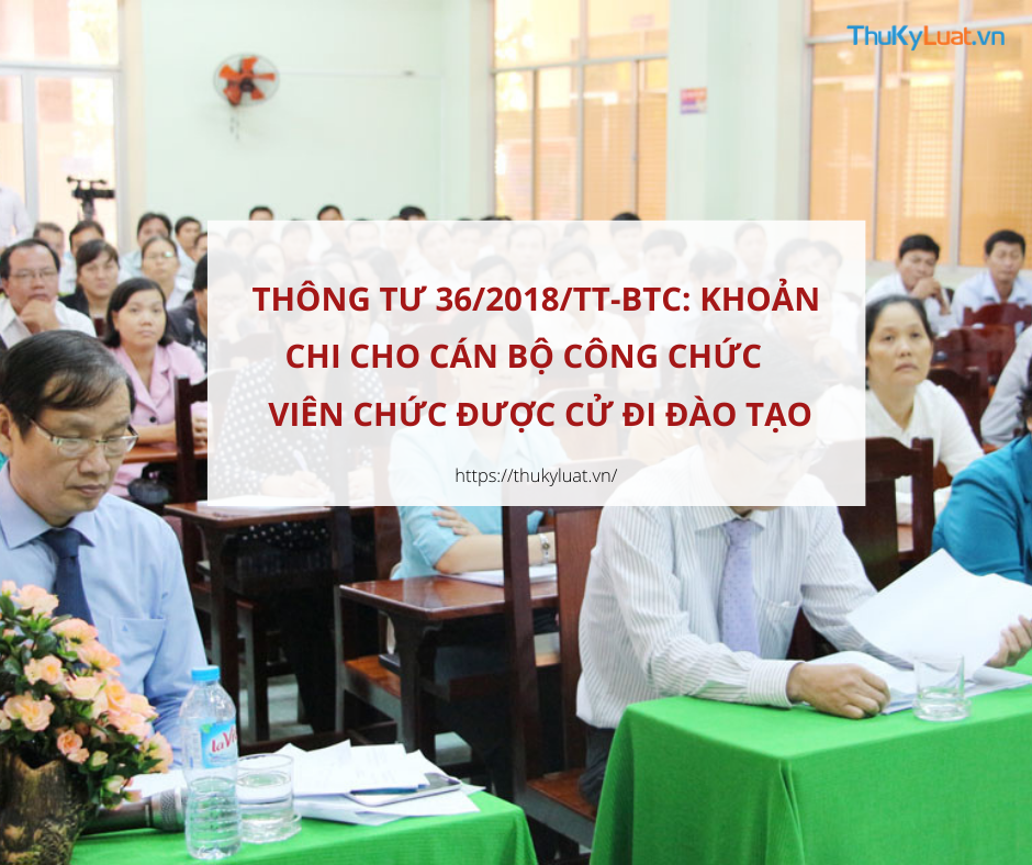 Thông tư 36/2018/TT-BTC: Khoản chi cho cán bộ công chức viên