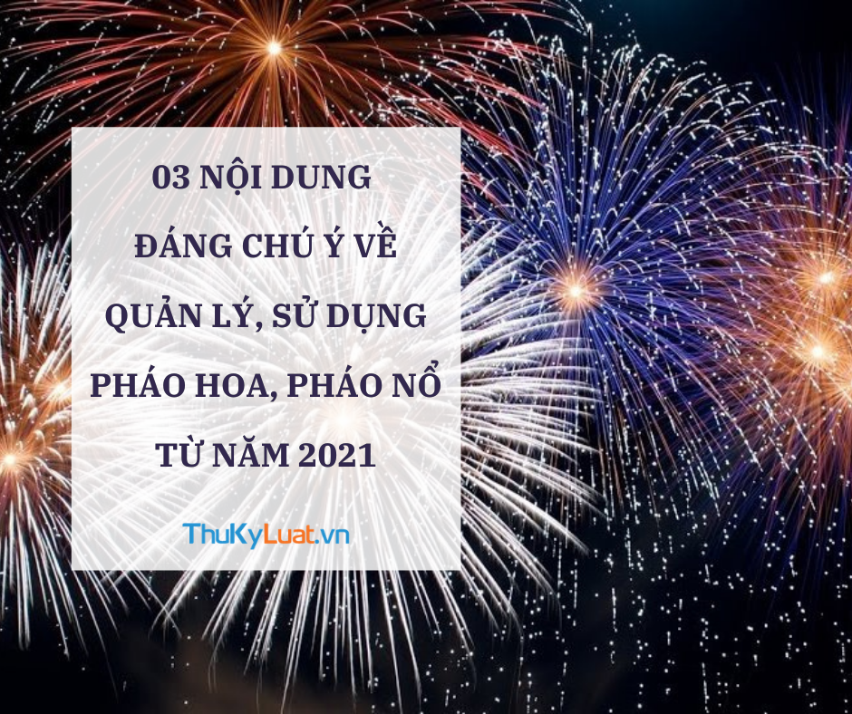 quản lý, sử dụng pháo hoa, pháo nổ, Nghị Định 137/2020/NĐ-CP